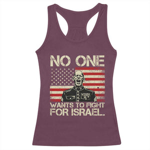 No One Wants To Fight For Israel Racerback Tank Top America First Anti War Marine Veteran TS14 Maroon Print Your Wear