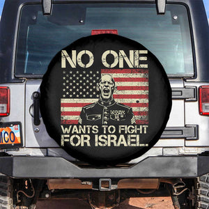 No One Wants To Fight For Israel Spare Tire Cover America First Anti War Marine Veteran TS14 No hole Black Print Your Wear