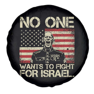 No One Wants To Fight For Israel Spare Tire Cover America First Anti War Marine Veteran TS14 Print Your Wear