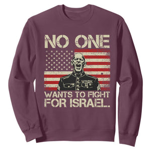 No One Wants To Fight For Israel Sweatshirt America First Anti War Marine Veteran TS14 Maroon Print Your Wear