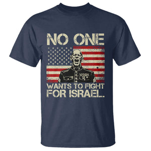 No One Wants To Fight For Israel T Shirt America First Anti War Marine Veteran TS14 Navy Print Your Wear