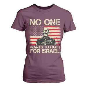 No One Wants To Fight For Israel T Shirt For Women America First Anti War Marine Veteran TS14 Maroon Print Your Wear