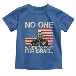 No One Wants To Fight For Israel Toddler T Shirt America First Anti War Marine Veteran TS14 Royal Blue Print Your Wear