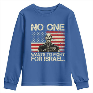 No One Wants To Fight For Israel Youth Sweatshirt America First Anti War Marine Veteran TS14 Royal Blue Print Your Wear