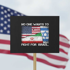 No One Wants To Fight For Israel Protest Sign Marine Veteran Freedom Statement TS14 Horizontal 18" × 24" Black Print Your Wear