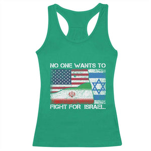 No One Wants To Fight For Israel Racerback Tank Top Marine Veteran Freedom Statement TS14 Irish Green Print Your Wear