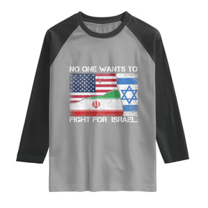 No One Wants To Fight For Israel Raglan Shirt Marine Veteran Freedom Statement TS14 Sport Gray Black Print Your Wear