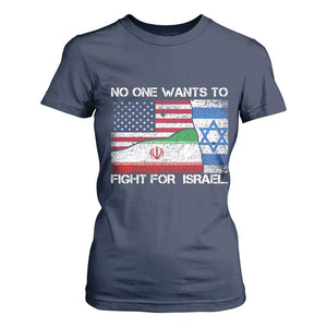 No One Wants To Fight For Israel T Shirt For Women Marine Veteran Freedom Statement TS14 Navy Print Your Wear