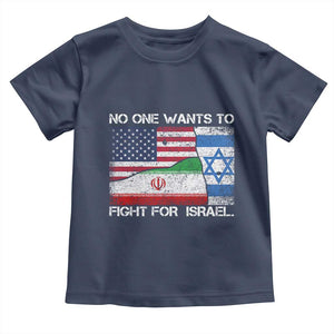 No One Wants To Fight For Israel Toddler T Shirt Marine Veteran Freedom Statement TS14 Navy Print Your Wear