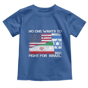 No One Wants To Fight For Israel Toddler T Shirt Marine Veteran Freedom Statement TS14 Royal Blue Print Your Wear