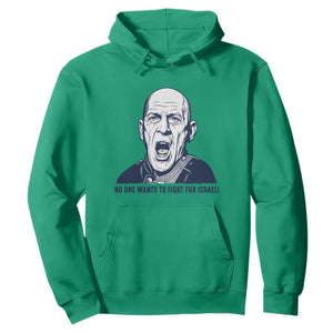 No One Wants To Fight For Israel Hoodie Marine Veteran America First Anti War TS14 Irish Green Print Your Wear