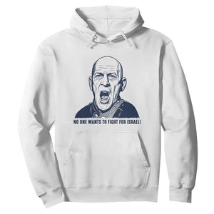 No One Wants To Fight For Israel Hoodie Marine Veteran America First Anti War TS14 White Print Your Wear