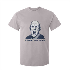 No One Wants To Fight For Israel T Shirt For Kid Marine Veteran America First Anti War TS14 Ice Gray Print Your Wear