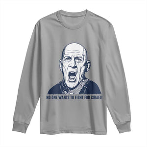 No One Wants To Fight For Israel Long Sleeve Shirt Marine Veteran America First Anti War TS14 Sport Gray Print Your Wear