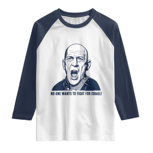No One Wants To Fight For Israel Raglan Shirt Marine Veteran America First Anti War TS14 White Navy Print Your Wear