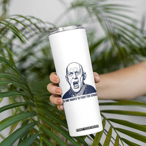 No One Wants To Fight For Israel Skinny Tumbler Marine Veteran America First Anti War TS14 Print Your Wear