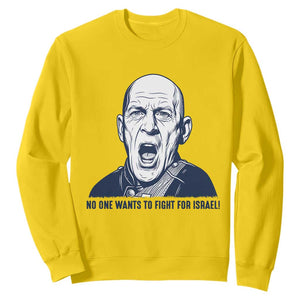 No One Wants To Fight For Israel Sweatshirt Marine Veteran America First Anti War TS14 Daisy Print Your Wear