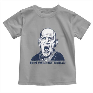 No One Wants To Fight For Israel Toddler T Shirt Marine Veteran America First Anti War TS14 Sport Gray Print Your Wear