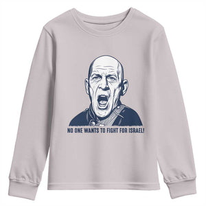 No One Wants To Fight For Israel Youth Sweatshirt Marine Veteran America First Anti War TS14 Ice Gray Print Your Wear