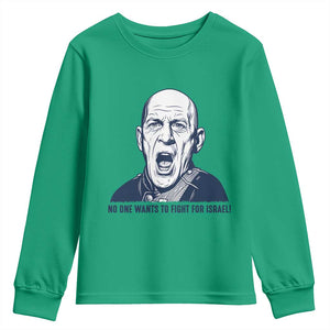 No One Wants To Fight For Israel Youth Sweatshirt Marine Veteran America First Anti War TS14 Irish Green Print Your Wear
