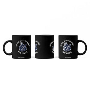 No One Wants To Fight For Israel Coffee Mug Marine Veteran Anti War America First Statement TS14 Print Your Wear
