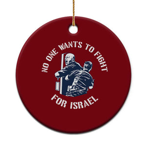 No One Wants To Fight For Israel Ceramic Ornament Marine Veteran Anti War America First Statement TS14 1pc Red Print Your Wear
