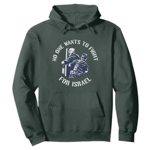 No One Wants To Fight For Israel Hoodie Marine Veteran Anti War America First Statement TS14 Dark Forest Green Print Your Wear