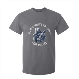 No One Wants To Fight For Israel T Shirt For Kid Marine Veteran Anti War America First Statement TS14 Charcoal Print Your Wear
