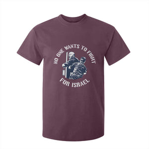 No One Wants To Fight For Israel T Shirt For Kid Marine Veteran Anti War America First Statement TS14 Maroon Print Your Wear