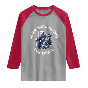 No One Wants To Fight For Israel Raglan Shirt Marine Veteran Anti War America First Statement TS14 Sport Gray Red Print Your Wear