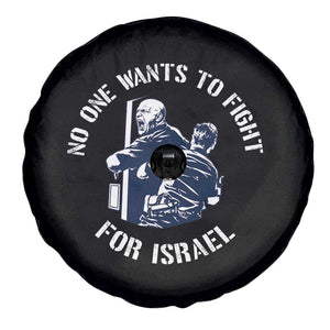 No One Wants To Fight For Israel Spare Tire Cover Marine Veteran Anti War America First Statement TS14 Print Your Wear