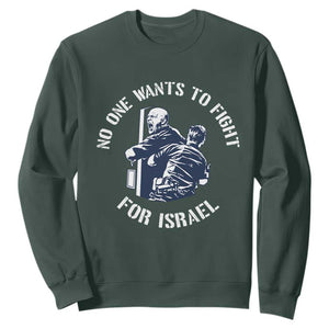 No One Wants To Fight For Israel Sweatshirt Marine Veteran Anti War America First Statement TS14 Dark Forest Green Print Your Wear