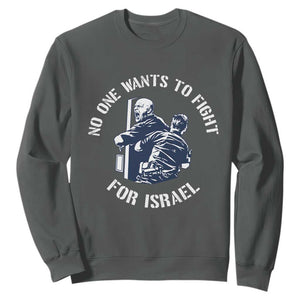 No One Wants To Fight For Israel Sweatshirt Marine Veteran Anti War America First Statement TS14 Dark Heather Print Your Wear