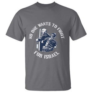 No One Wants To Fight For Israel T Shirt Marine Veteran Anti War America First Statement TS14 Charcoal Print Your Wear