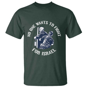 No One Wants To Fight For Israel T Shirt Marine Veteran Anti War America First Statement TS14 Dark Forest Green Print Your Wear
