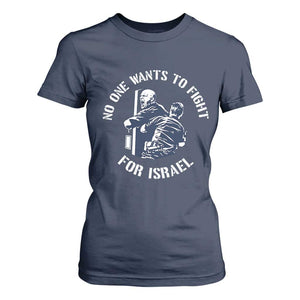 No One Wants To Fight For Israel T Shirt For Women Marine Veteran Anti War America First Statement TS14 Navy Print Your Wear