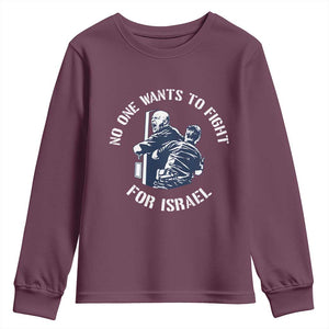 No One Wants To Fight For Israel Youth Sweatshirt Marine Veteran Anti War America First Statement TS14 Maroon Print Your Wear
