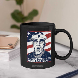 No One Wants To Fight For Israel Coffee Mug US Marine Veteran Anti War TS14 Print Your Wear