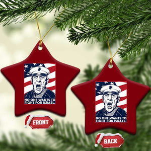 No One Wants To Fight For Israel Ceramic Ornament US Marine Veteran Anti War TS14 Print Your Wear