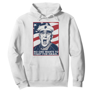 No One Wants To Fight For Israel Hoodie US Marine Veteran Anti War TS14 White Print Your Wear