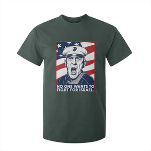 No One Wants To Fight For Israel T Shirt For Kid US Marine Veteran Anti War TS14 Dark Forest Green Print Your Wear
