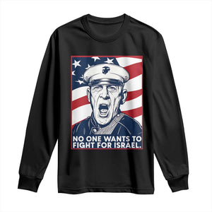 No One Wants To Fight For Israel Long Sleeve Shirt US Marine Veteran Anti War TS14 Black Print Your Wear