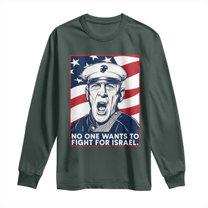 No One Wants To Fight For Israel Long Sleeve Shirt US Marine Veteran Anti War TS14 Dark Forest Green Print Your Wear