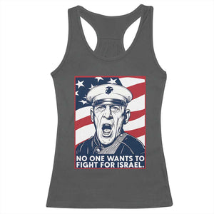 No One Wants To Fight For Israel Racerback Tank Top US Marine Veteran Anti War TS14 Dark Heather Print Your Wear