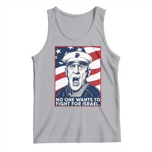 No One Wants To Fight For Israel Tank Top US Marine Veteran Anti War TS14 Athletic Heather Print Your Wear