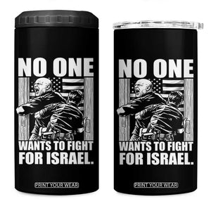 No One Wants To Fight For Israel 4 in 1 Can Cooler Tumbler US Marine Veteran Anti War America First TS14 One Size: 16 oz Black Print Your Wear
