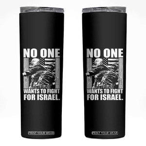 No One Wants To Fight For Israel Skinny Tumbler US Marine Veteran Anti War America First TS14 Black Print Your Wear