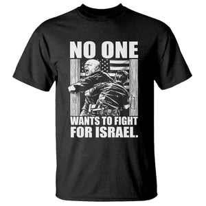 No One Wants To Fight For Israel T Shirt US Marine Veteran Anti War America First TS14 Black Print Your Wear