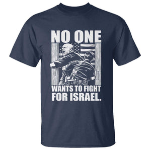 No One Wants To Fight For Israel T Shirt US Marine Veteran Anti War America First TS14 Navy Print Your Wear