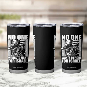No One Wants To Fight For Israel Tumbler Cup US Marine Veteran Anti War America First TS14 Print Your Wear